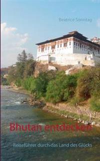 Bhutan entdecken