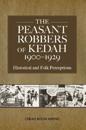 The Peasant Robbers of Kedah, 1900-29