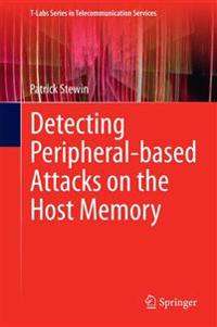 Detecting Peripheral-based Attacks on the Host Memory
