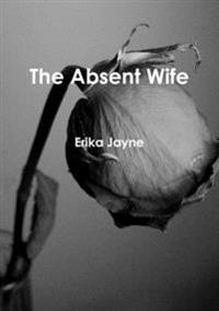 The Absent Wife