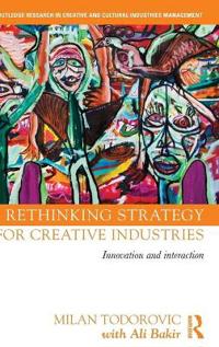 Rethinking Strategy for Creative Industries