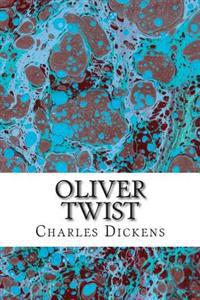 Oliver Twist: (Charles Dickens Classics Collection)