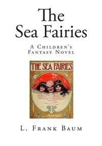 The Sea Fairies: A Children's Fantasy Novel