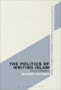 The Politics of Writing Islam