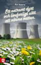 Ett extremt dyrt och livsfarligt sätt att värma vatten : en bok om kärnkraft