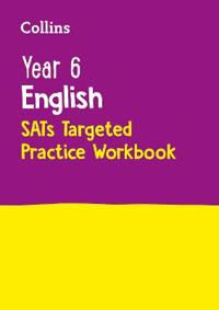 Year 6 English SATs Targeted Practice Workbook