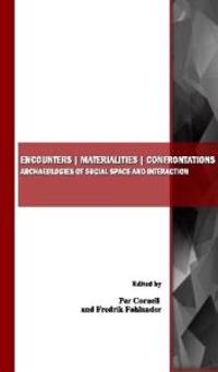 Encounters - Materialities - Confrontations