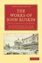 The Works of John Ruskin 2 Part Volume: Volume 35, Praeterita and Dilecta
