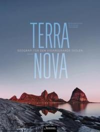 Terra nova; geografi for den vidaregåande skolen - Ida Molstad Johnsen, Ole G. Karlsen, Hans Solerød | Inprintwriters.org