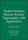 Analytic Trigonometry with Applications, 11e Student Solutions Manual