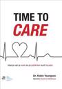Time to Care: Hoe Je Van Je Werk En Je Patiënten Kunt Houden