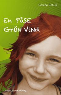 En påse grön vind : ett sommarlov på Irland - Gesine Schulz | Mejoreshoteles.org