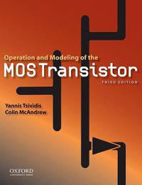 Operation and Modeling of the Mos Transistor