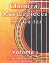 Classical Masterpieces for Guitar Volume 1: in Standard Notation and Tablature