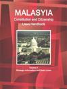 Malaysia Constitution and Citizenship Laws Handbook Volume 1 Strategic Information and Basic Laws