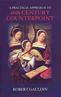 A Practical Approach to 16th Century Counterpoint