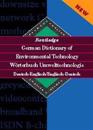 Routledge German Dictionary of Environmental Technology Worterbuch Umwelttechnologie Deutsch-Englisch/Englisch-Deutsch