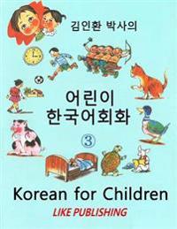 Korean for Children 3: Basic Level Korean for Children Book 3