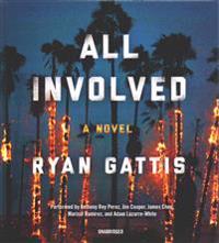 All Involved: A Novel of the 1992 La Riots