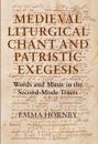 Medieval Liturgical Chant and Patristic Exegesis