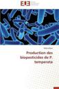 Production Des Biopesticides de P. Temperata