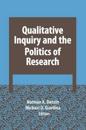 Qualitative Inquiry and the Politics of Research
