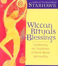 Wiccan Rituals & Blessings