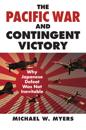 The Pacific War and Contingent Victory