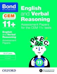 Bond 11+: English and Verbal Reasoning: Assessment Papers for the CEM 11+ Tests