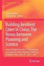 Building Resilient Cities in China: The Nexus between Planning and Science