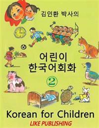 Korean for Children 2: Basic Level Korean for Children Book 2