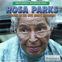 Rosa Parks: Heroine of the Civil Rights Movement