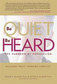 Be Quiet, Be Heard: The Paradox of Persuasion