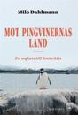 Mot pingvinernas land : en seglats till Antarktis