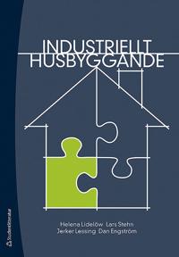 Industriellt husbyggande - Helena Lidelöw, Dan Engström, Jerker Lessing, Lars Stehn | Mejoreshoteles.org
