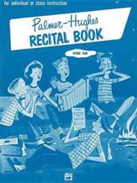 Palmer-Hughes Accordion Course Recital Book, Bk 1: For Individual or Class Instruction