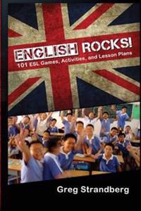 English Rocks! 101 ESL Games, Activities, and Lesson Plans