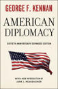 American Diplomacy – Sixtieth–Anniversary Expanded Edition