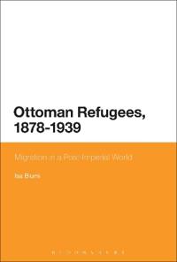 Ottoman Refugees, 1878-1939