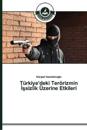 Türkiye'deki Terörizmin Issizlik Üzerine Etkileri