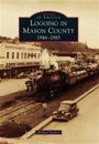 Logging in Mason County: 1946-1985