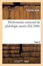Dictionnaire Universel de Philologie Sacr?e T. 2