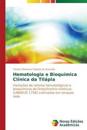Hematologia e Bioquímica Clínica da Tilápia