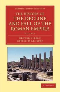 The The History of the Decline and Fall of the Roman Empire 7 Volume Set The History of the Decline and Fall of the Roman Empire