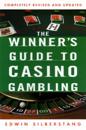The Winner's Guide to Casino Gambling: Completely Revised and Updated