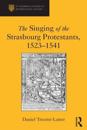 The Singing of the Strasbourg Protestants, 1523-1541