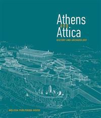 Athens and Attica: History and Archaeology