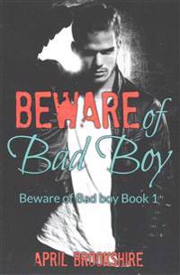 Beware of Bad Boy