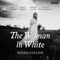 The Woman in White: BBC Radio 4 Full-Cast Dramatisation