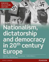 Edexcel AS/A Level History, Paper 1&2: Nationalism, Dictatorship and Democracy in 20th Century Europe
